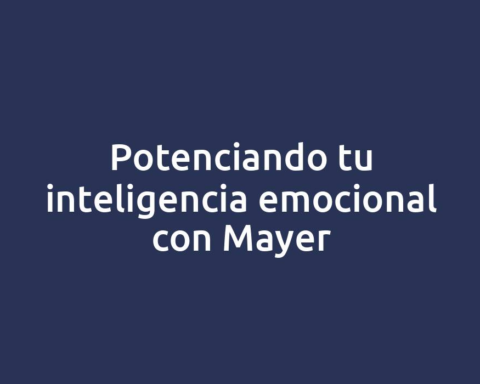 Potenciando tu inteligencia emocional con Mayer