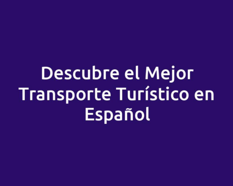 Descubre el Mejor Transporte Turístico en Español