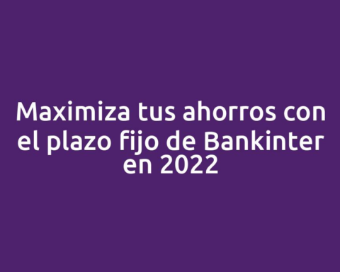 Maximiza tus ahorros con el plazo fijo de Bankinter en 2022