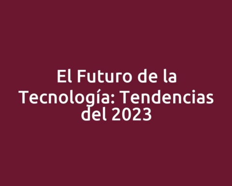 El Futuro de la Tecnología: Tendencias del 2023
