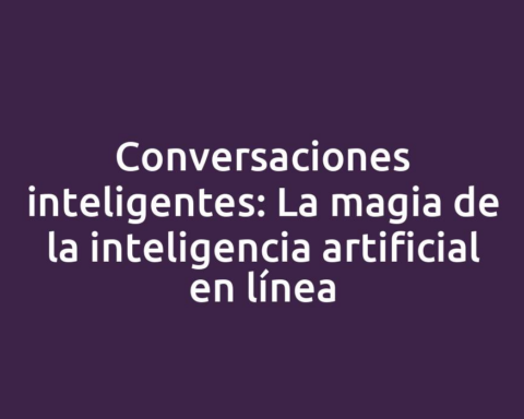 Conversaciones inteligentes: La magia de la inteligencia artificial en línea