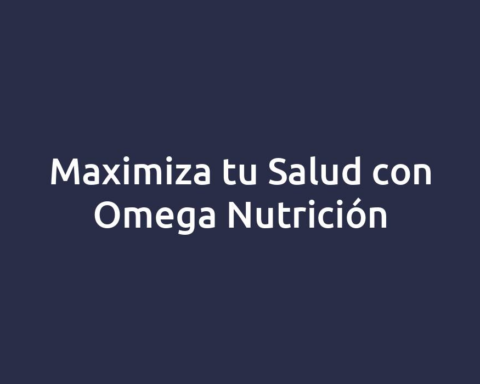 Maximiza tu Salud con Omega Nutrición