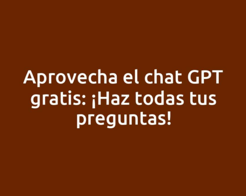 Aprovecha el chat GPT gratis: ¡Haz todas tus preguntas!