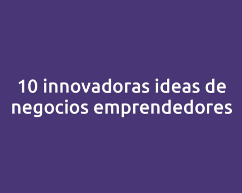 10 innovadoras ideas de negocios emprendedores