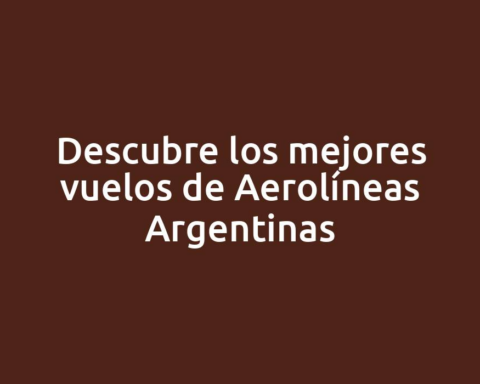 Descubre los mejores vuelos de Aerolíneas Argentinas