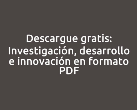 Descargue gratis: Investigación, desarrollo e innovación en formato PDF