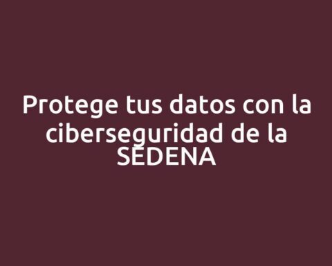 Protege tus datos con la ciberseguridad de la SEDENA