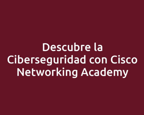 Descubre la Ciberseguridad con Cisco Networking Academy